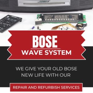 BOSE WAVE MUSIC SYSTEM REPAIR SERVICE
